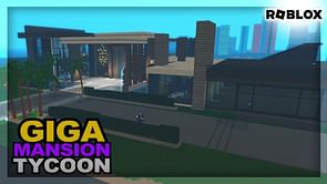 Everything you should know before playing Roblox Giga Mansion Tycoon