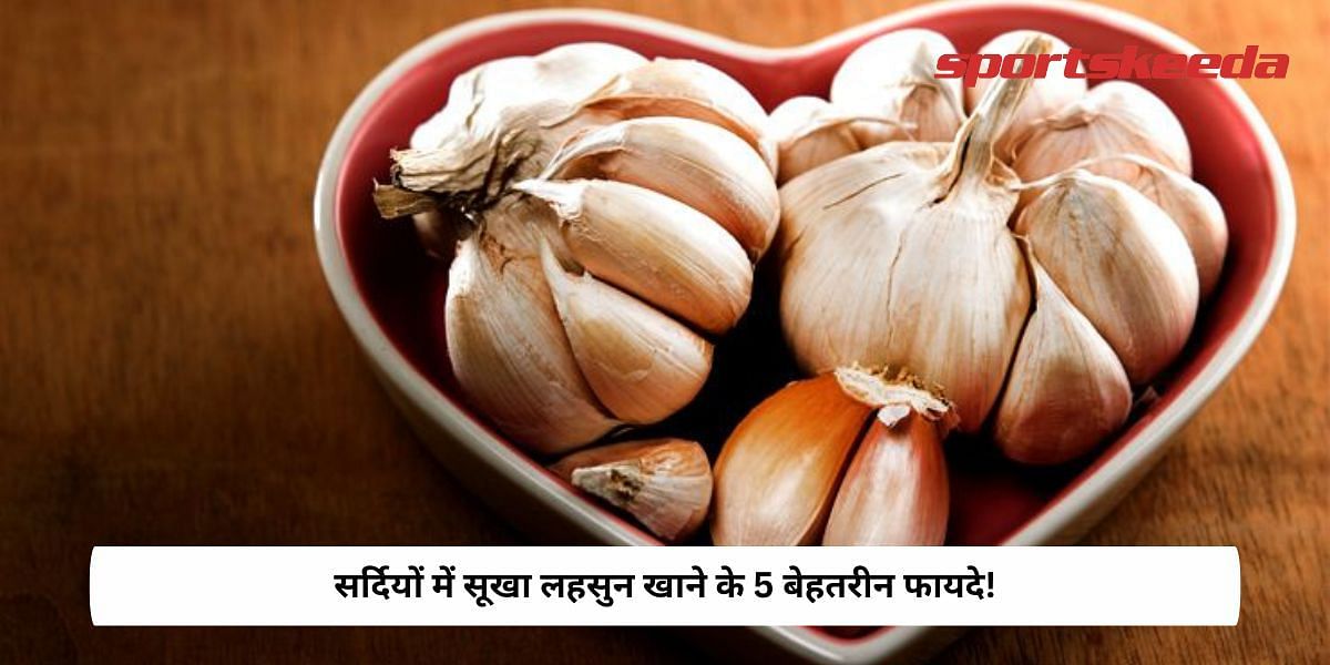 Top 5 Benefits of having Dry garlic in winters!