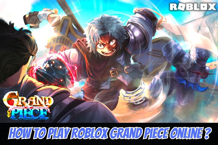 How to play Roblox Grand Piece Online