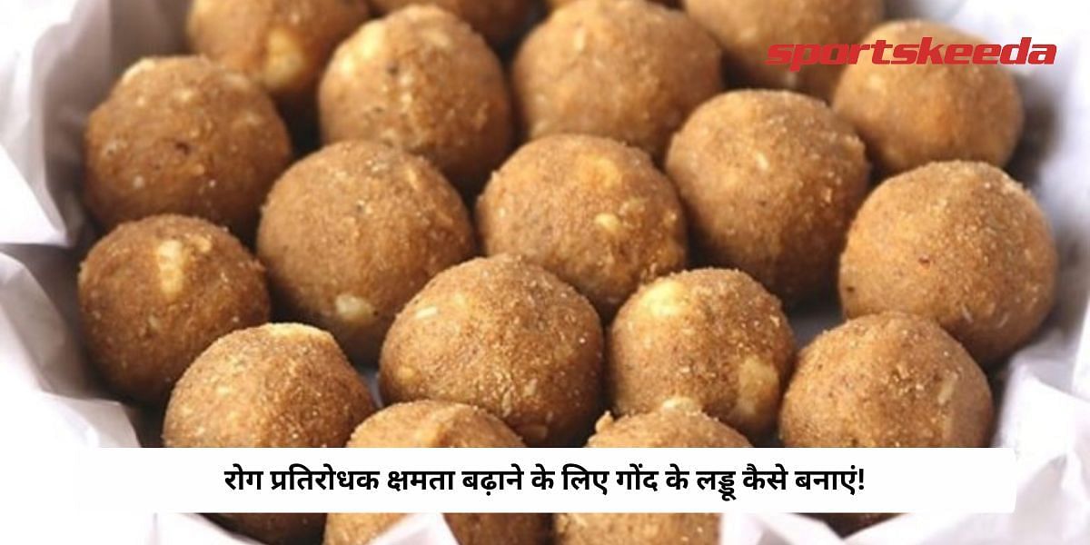 How To Make Gond Laddu To Boost Immunity!