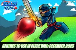 5 best abilities to use in Roblox Blade Ball: December 2023