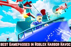 7 best gamepasses in Roblox Harbor Havoc