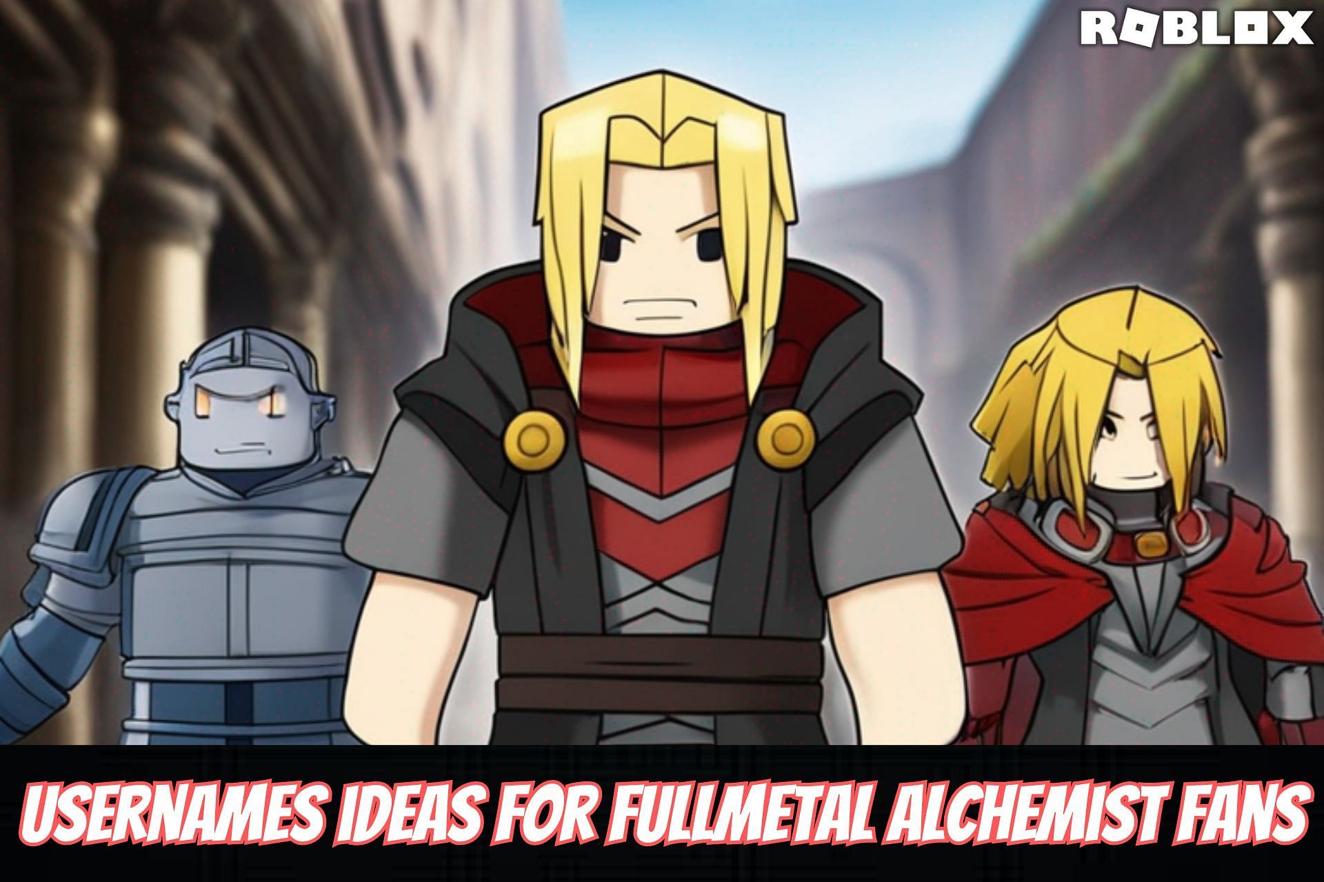 200 unique Roblox usernames for Fullmetal Alchemist fans
