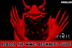 Roblox The Mimic: Beginner's guide