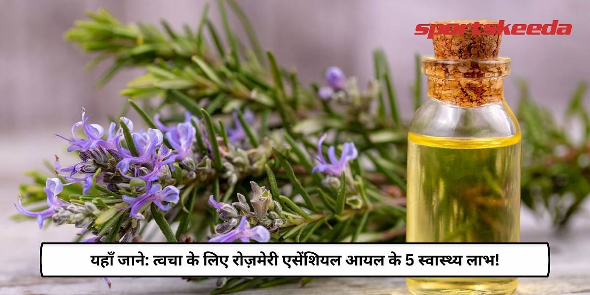 5 Health Benefits Of Rosemary Essential Oil for Skin!