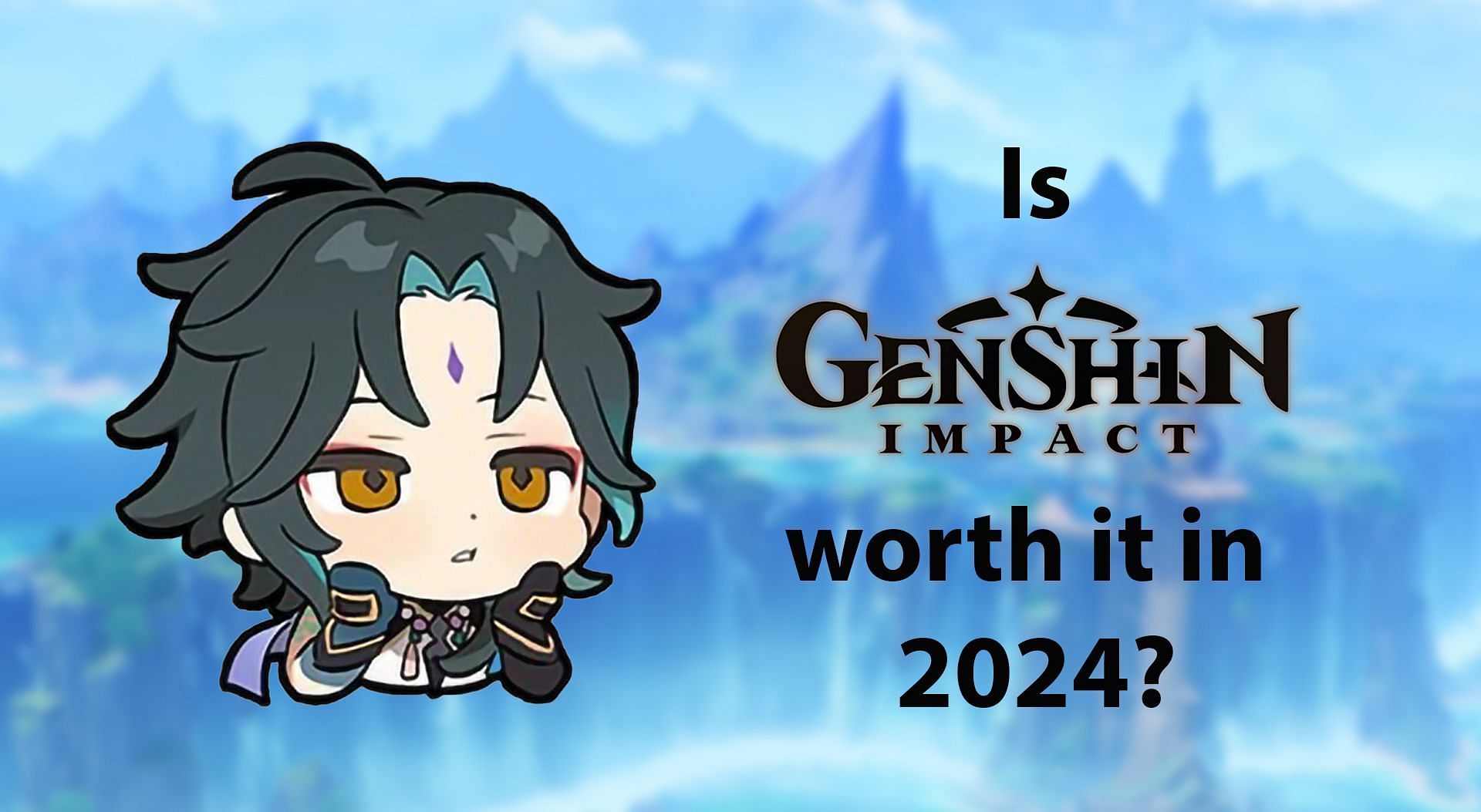 Genshin Impact worth it in 2024?