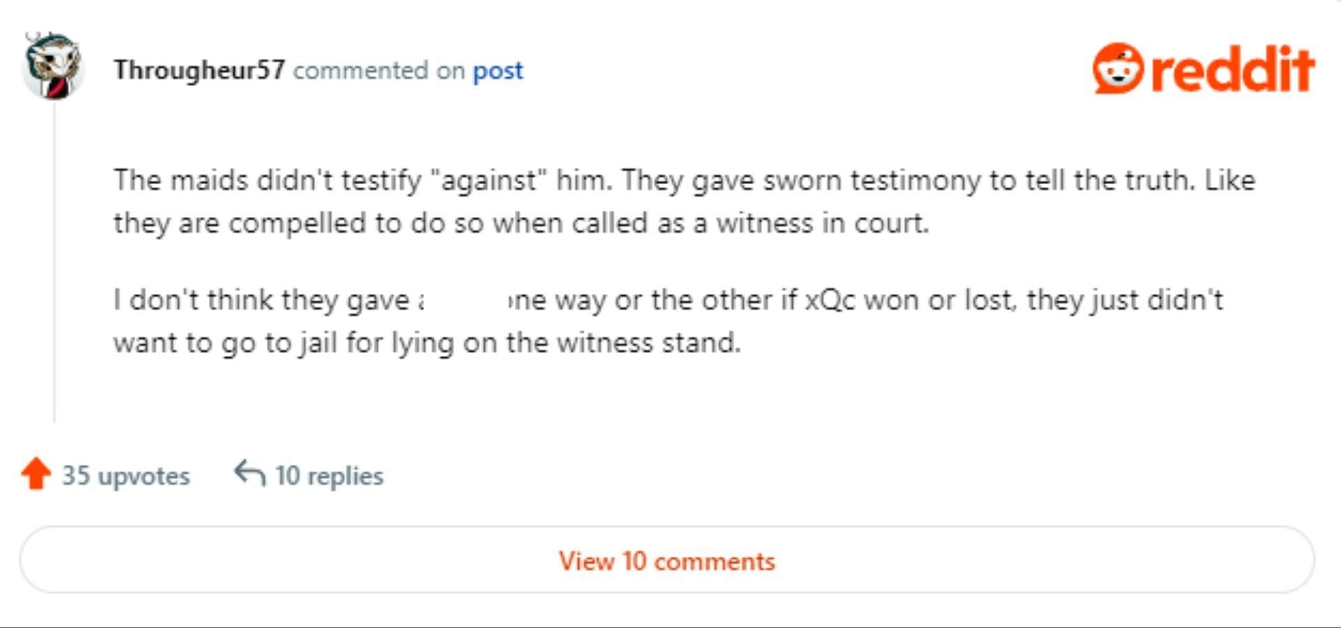 One Redditor felt the maids weren&#039;t testifying against the streamer, but that they swore to uphold the truth (Image via Reddit)