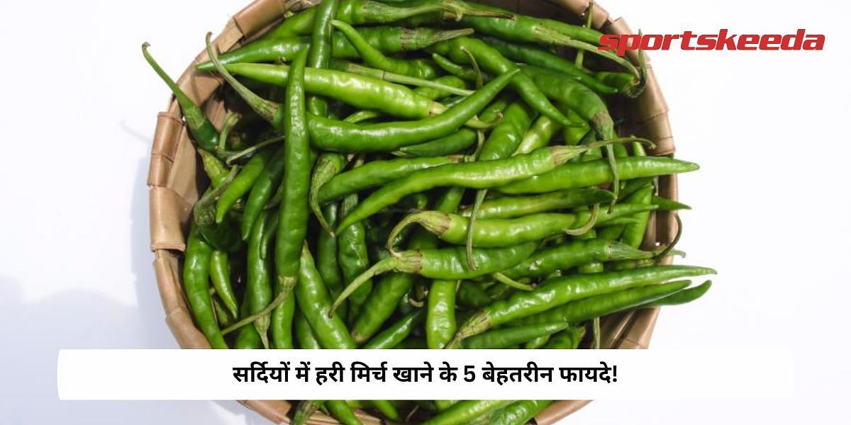 Top 5 Benefits Of Eating Green Chillies In Winter!