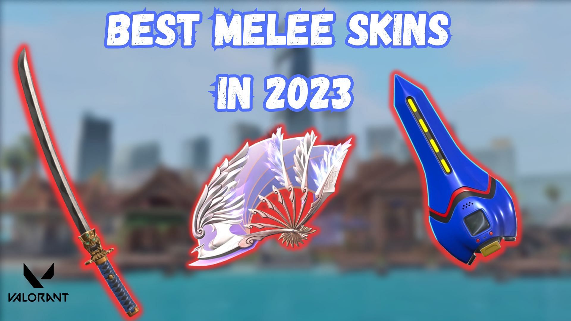 5 best melee skins for Valorant in 2023