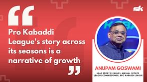 "Pro Kabaddi League's story across its seasons is a narrative of growth": Anupam Goswami, Mashal Sports League Commissioner, Pro Kabaddi League