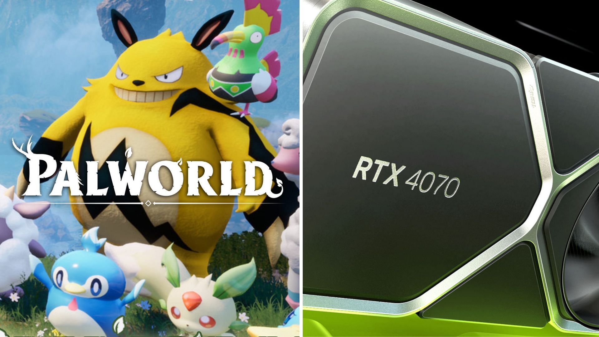 RTX 4070 and palworld poster