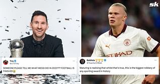 “Biggest robbery of any sporting award”, “Football is finished” - Twitter explodes as Lionel Messi beats Haaland to win 2023 FIFA The Best award