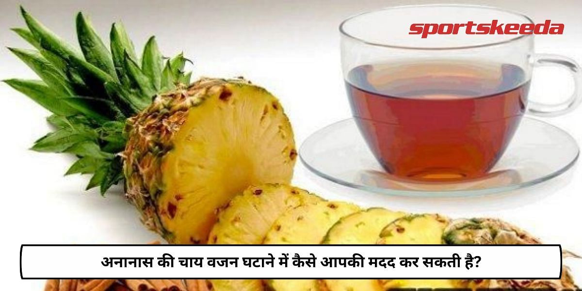 How Pineapple Tea Can Help You In Weight Loss?