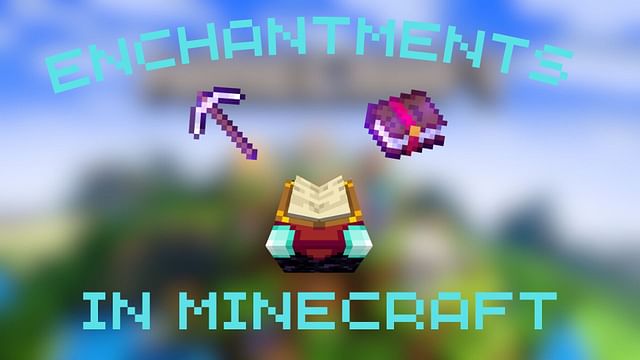 Best enchantment tier list for Minecraft