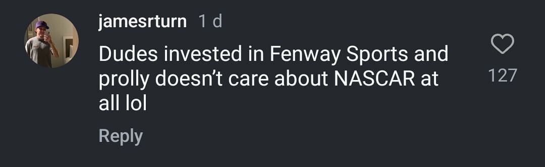 "He probably doesn't care about NASCAR at all," commented another user