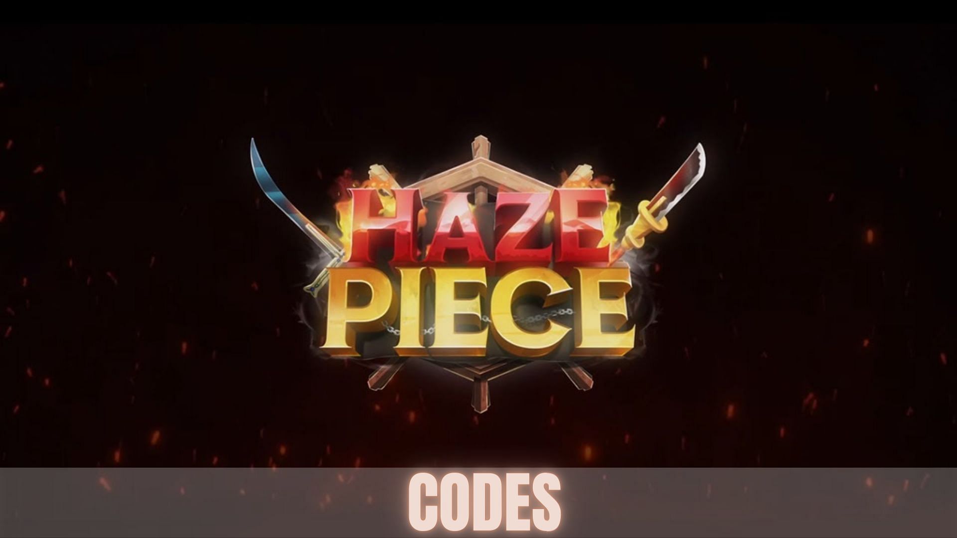 Haze Piece codes