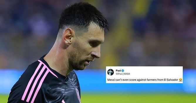 "Pessi ghosting as usual", "Can’t even score against farmers" - Fan ridicule Lionel Messi and Inter Miami after they are held by El Salvador