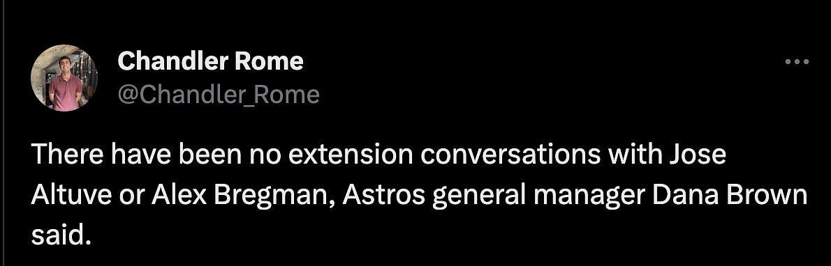 According to rumors, there have been no extension conversations with Jose Altuve and Alex Bregman. 