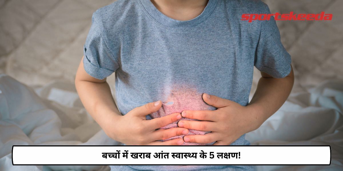 5 Signs Of Poor Gut Health In Kids!