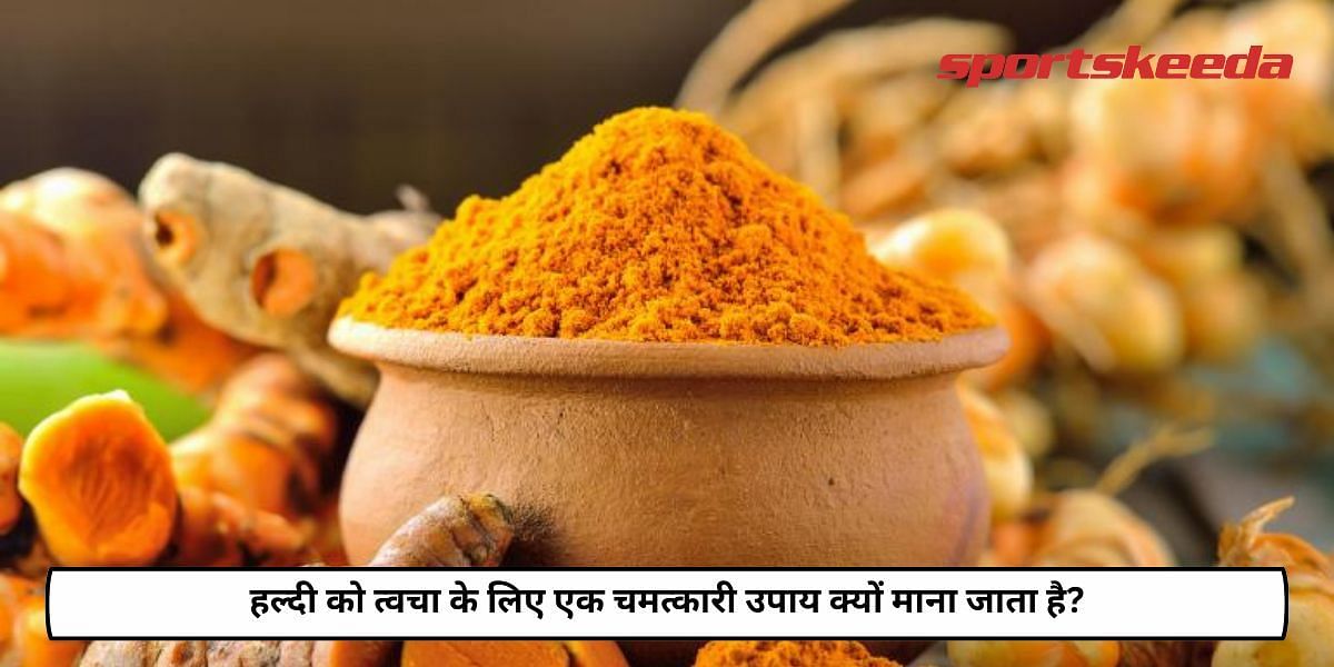 Why Turmeric Is Considered A Magical Ingredient For Skin?