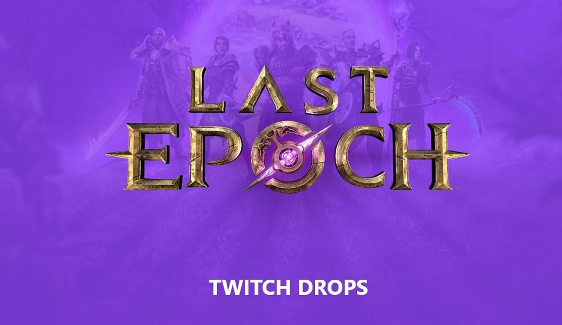 Last Epoch Twitch Drop page ( Image via Eleventh Hour Games)