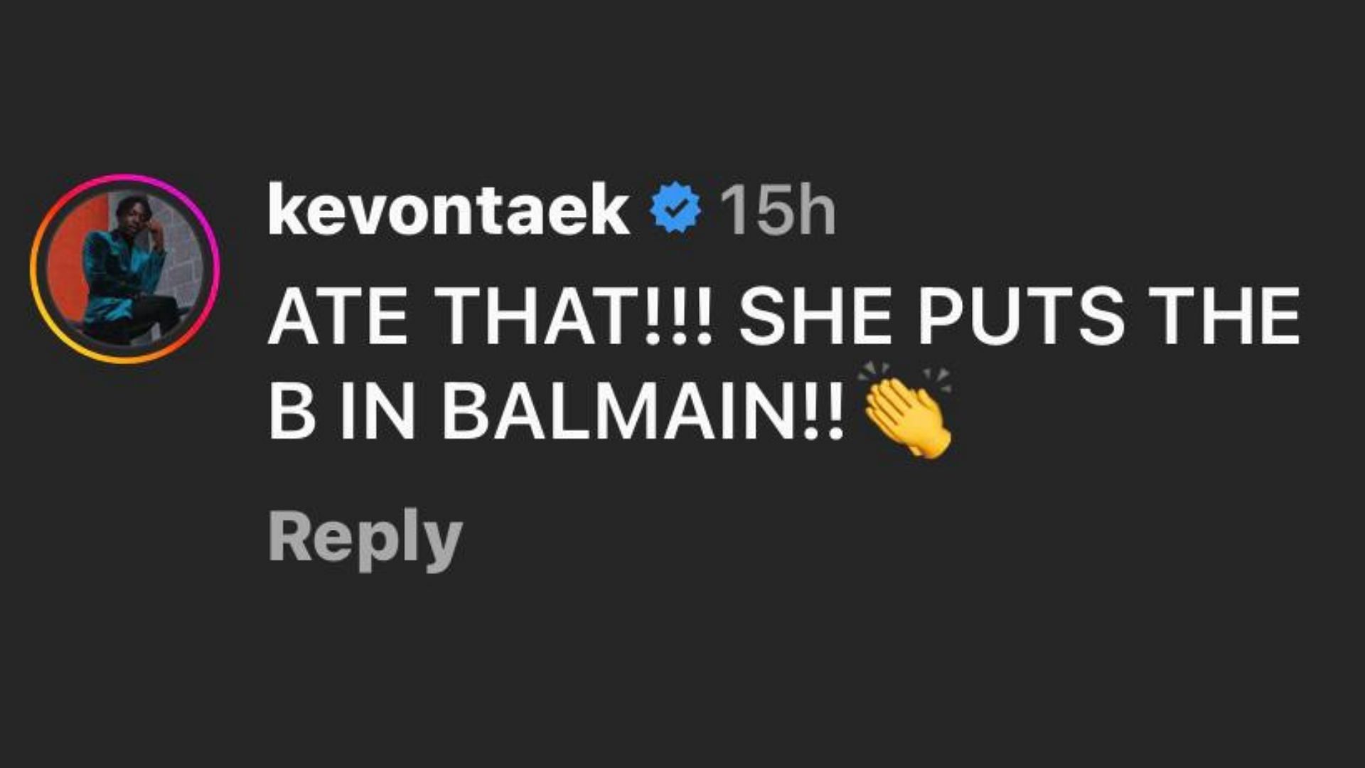 One of her fans commented (Image via Instagram/@balmain)