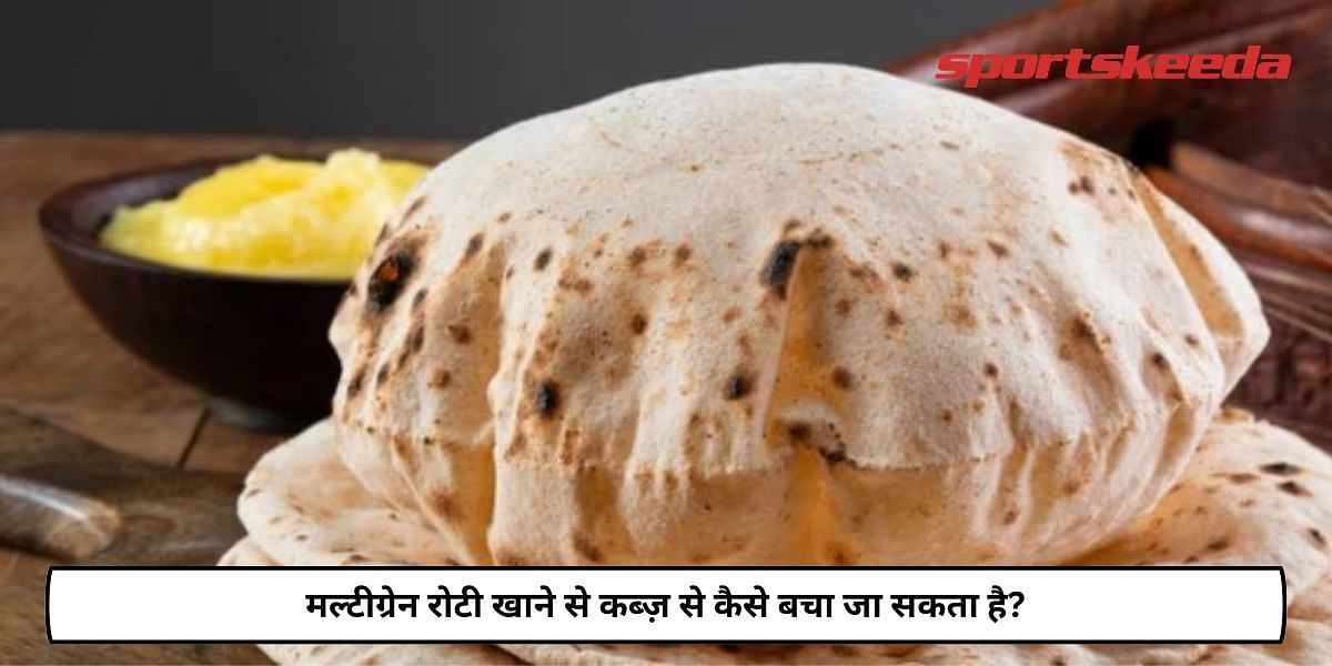 How Can Eating Multigrain Roti Prevent Constipation?