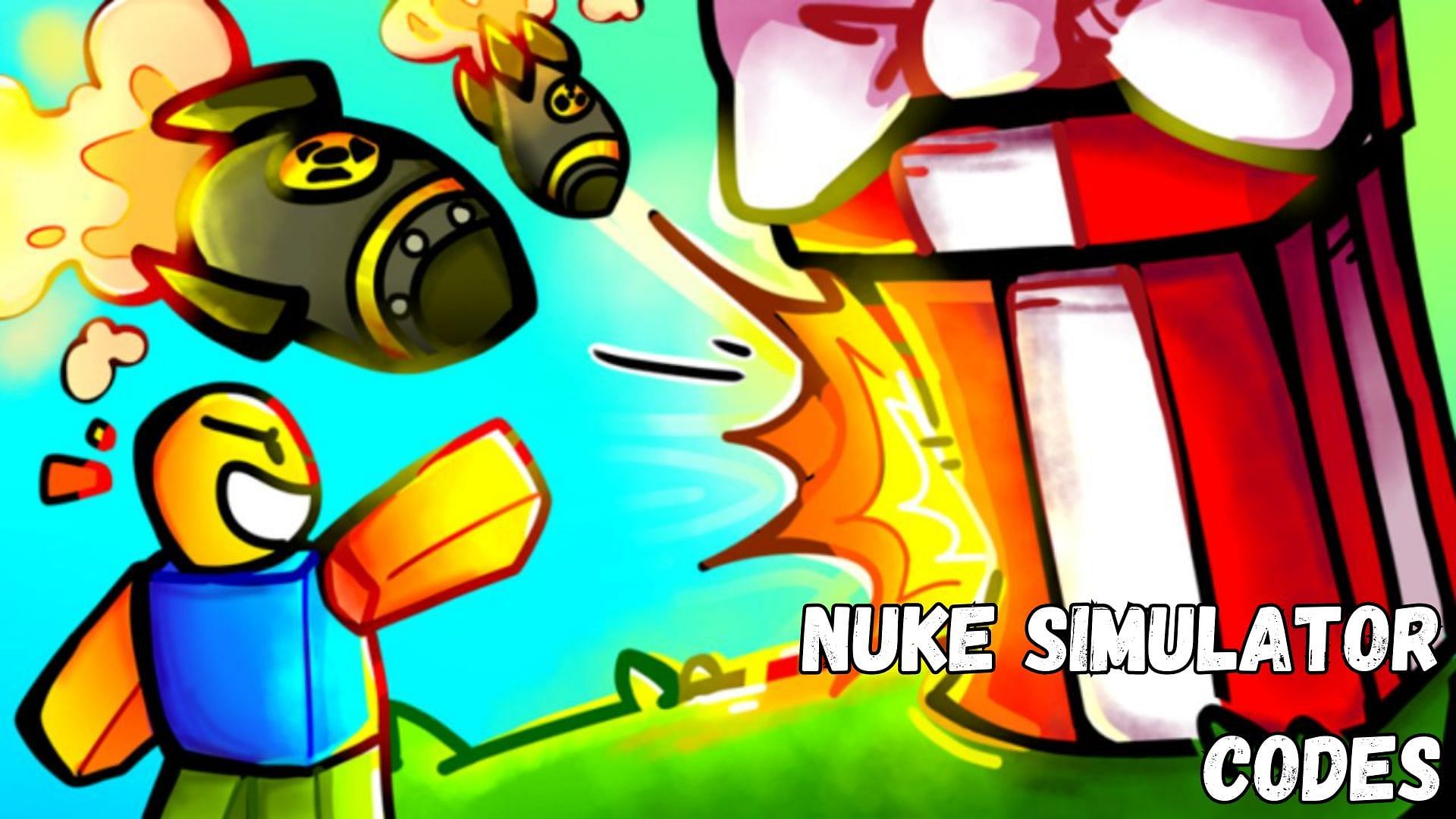 Nuke Simulator! Codes