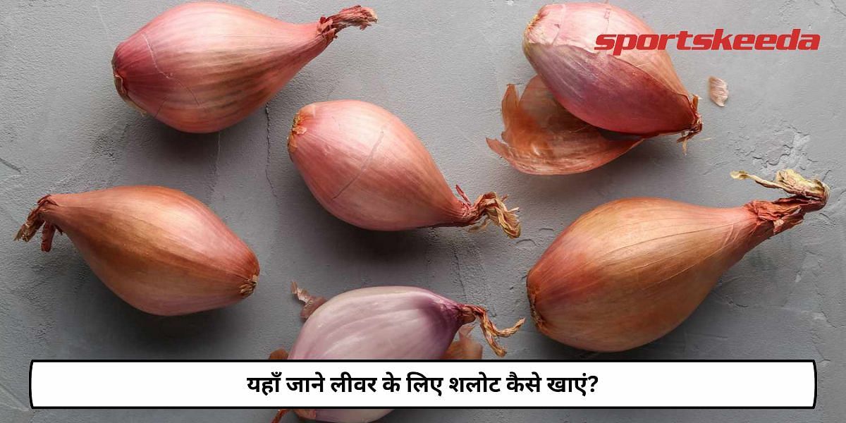 How To Eat Shallots For Liver?