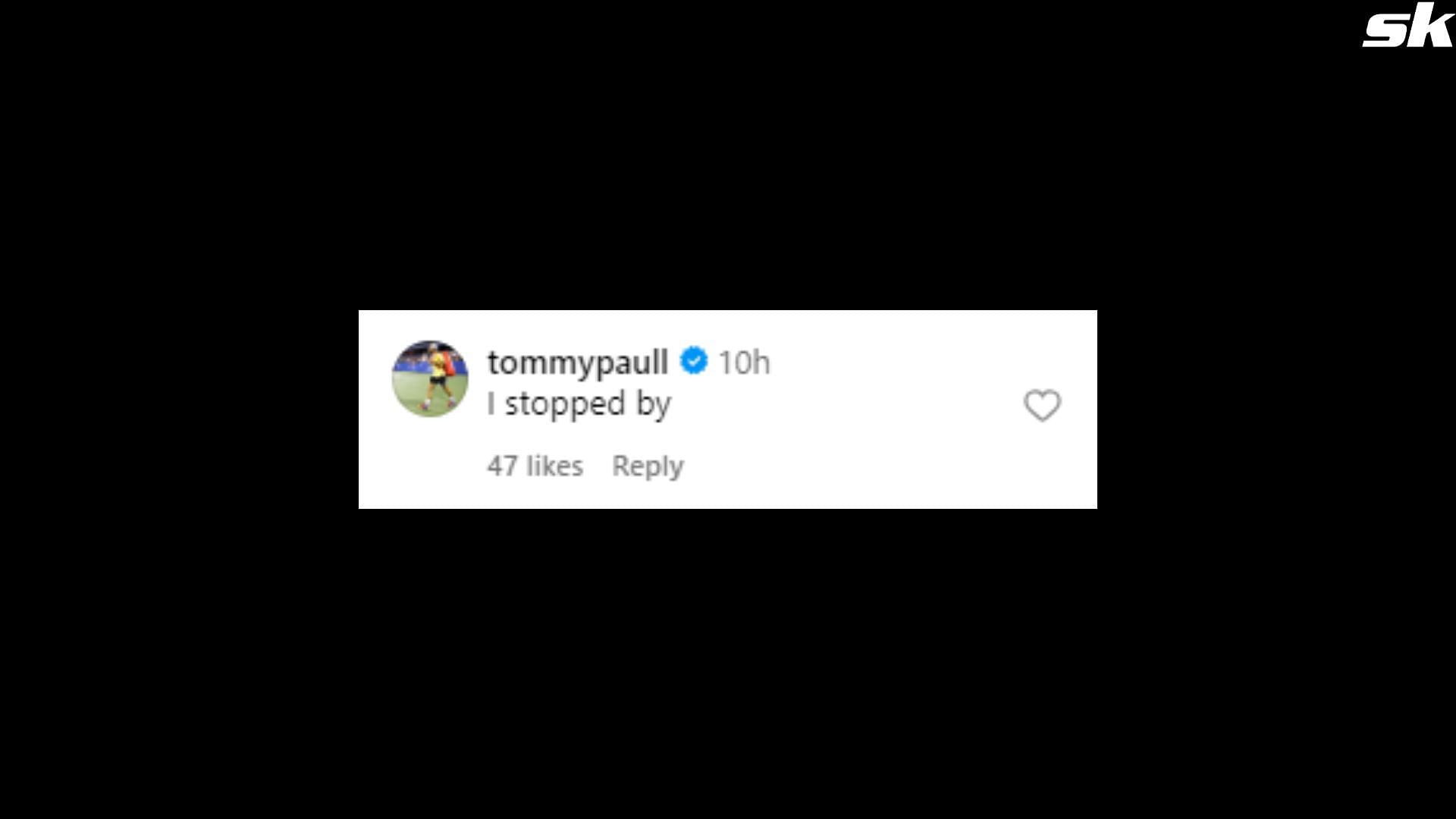 Tommy Paul comments on Paige Lorenzo&#039;s Instagram post