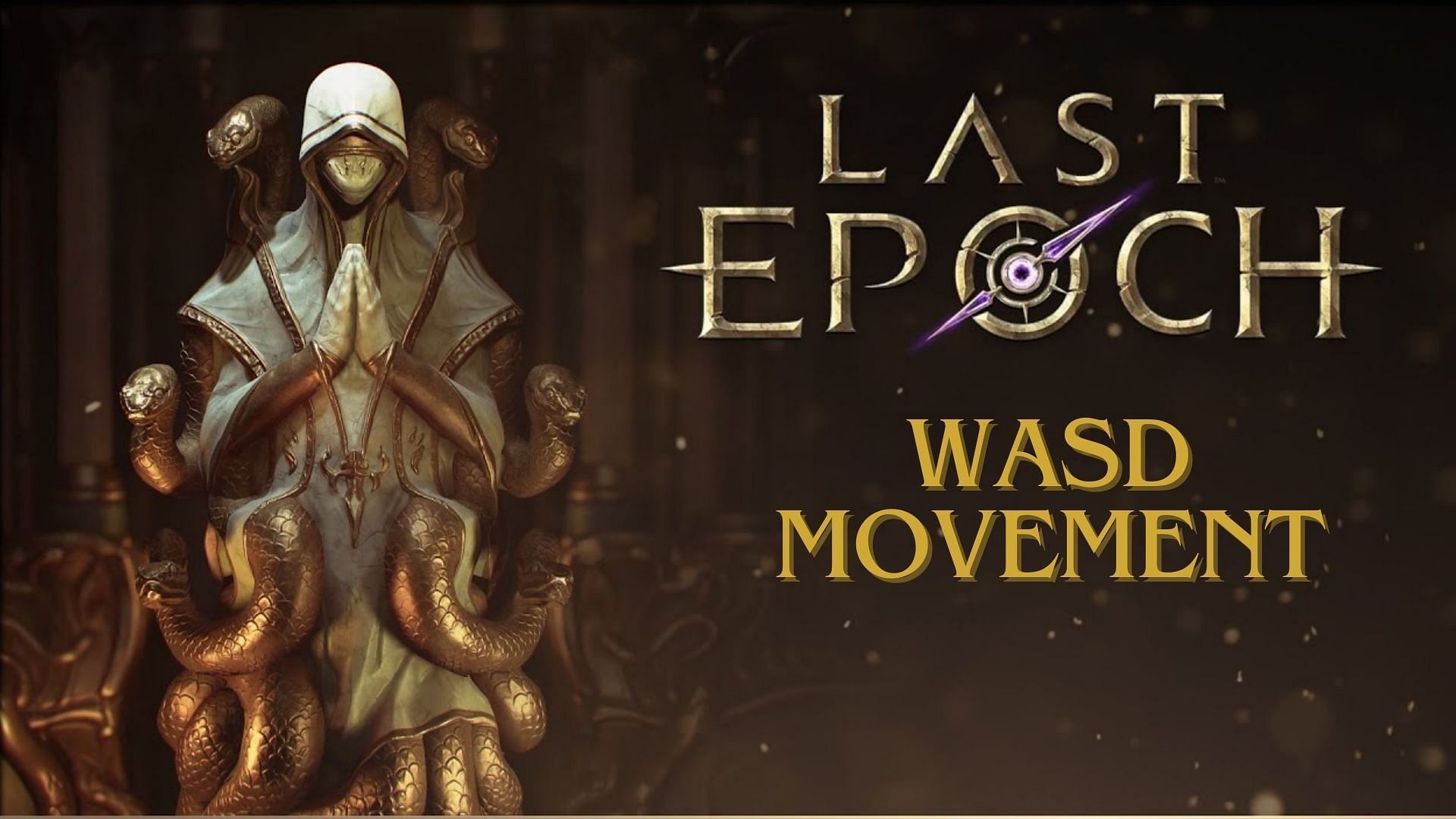 WASD movement Last Epoch