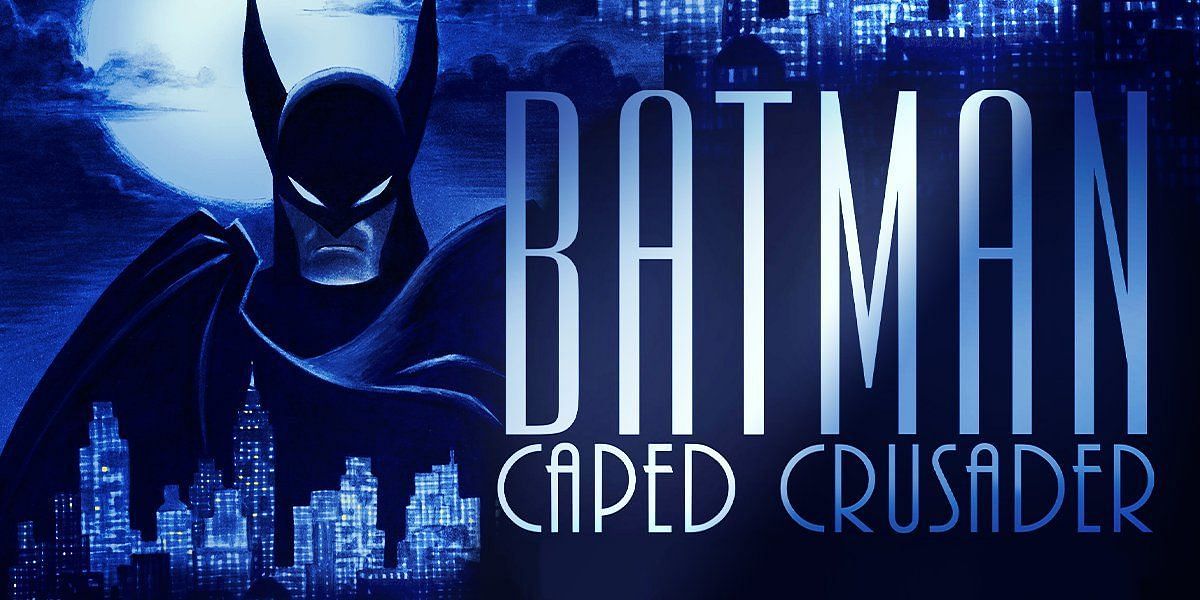 Batman: Caped Crusader (image via Warner Bros.)