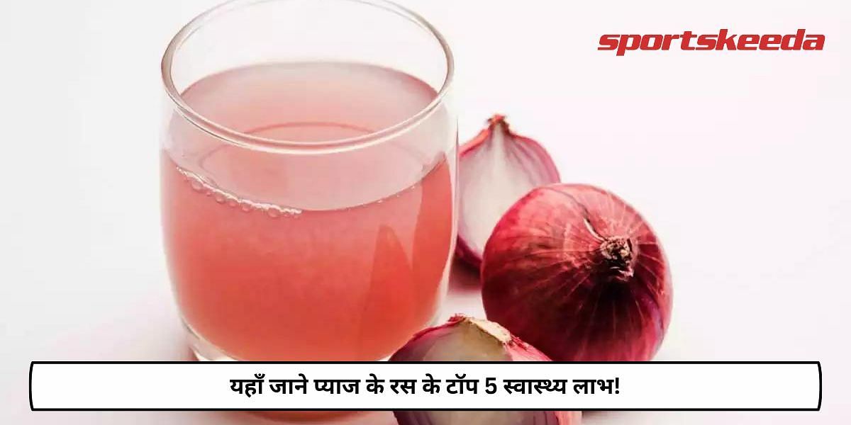 Top 5 Health Benefits Of Onion Juice!