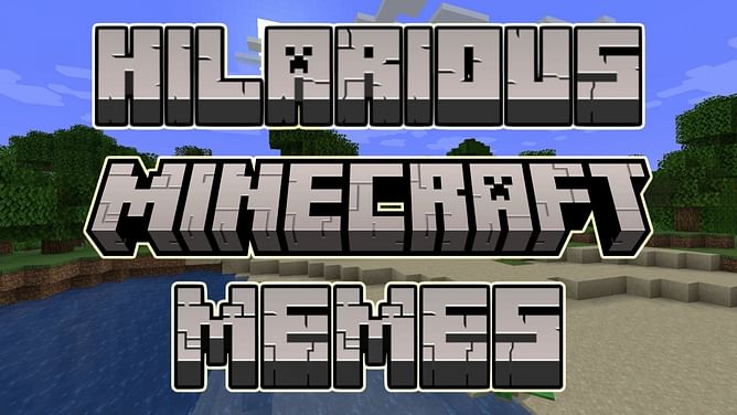10 hilarious Minecraft memes you need to see