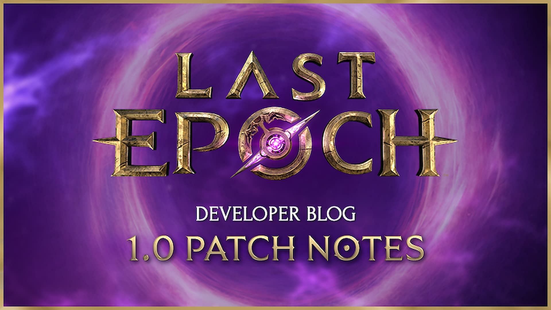 Dev blog to let the players know what the upcoming patch will be like (Image via Last Epoch forum)