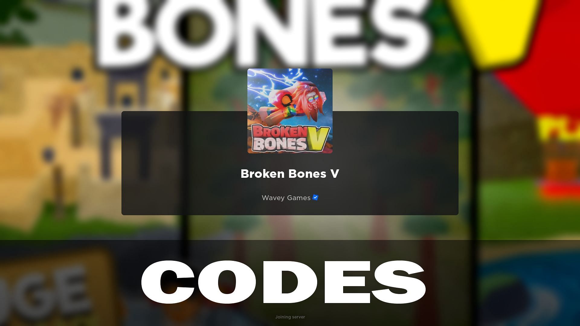 Broken Bones 5 codes