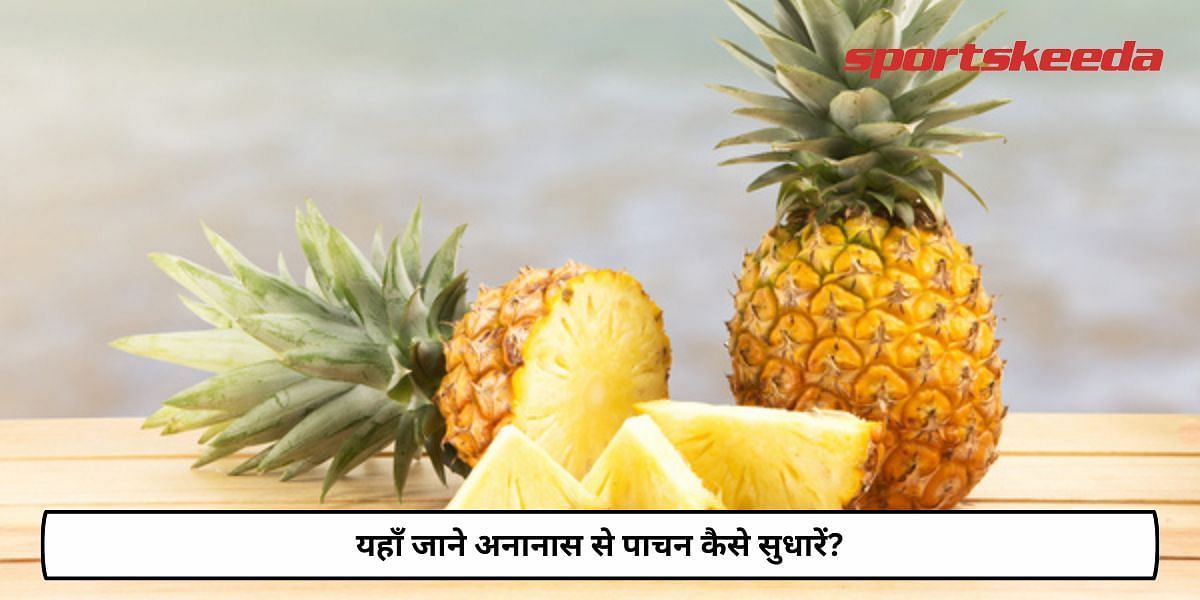 How To Improve Digestion With Pineapple?