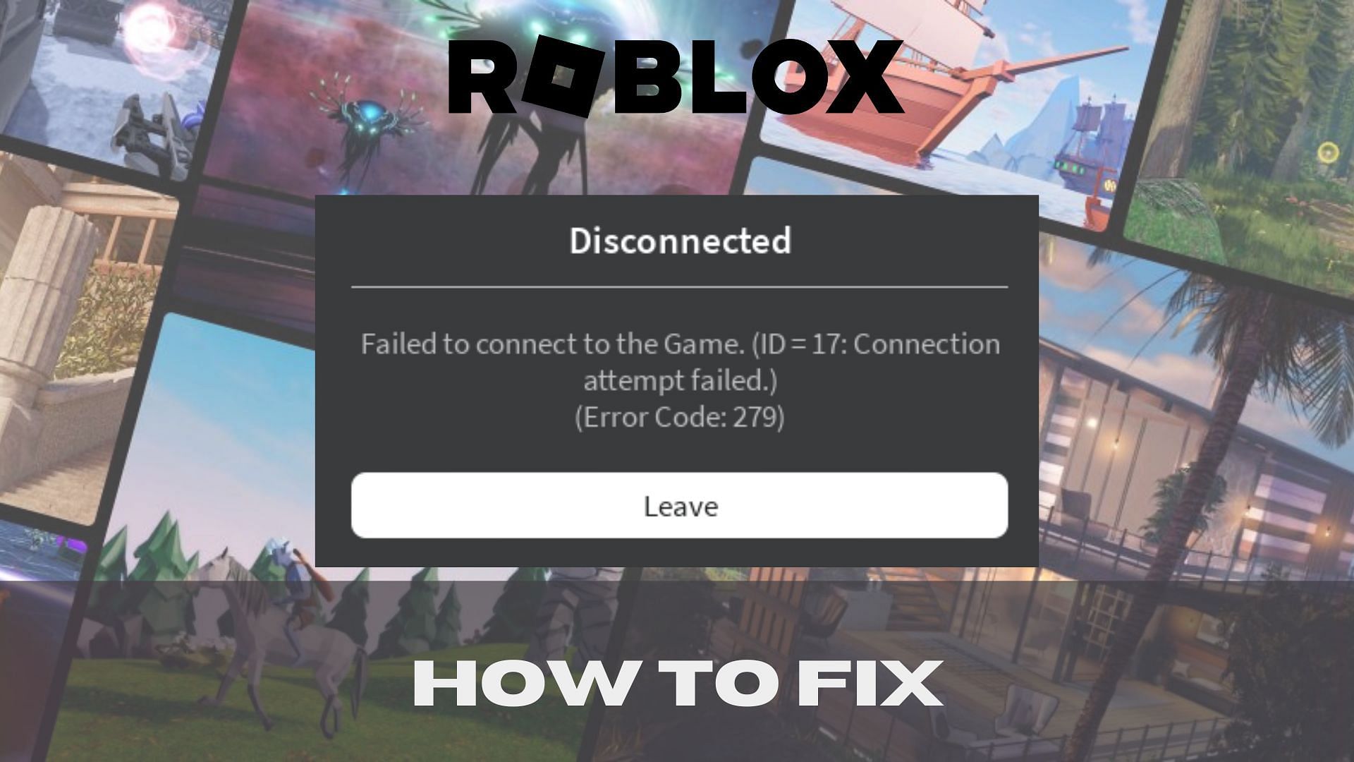 How To Fix Roblox Error Code 279?