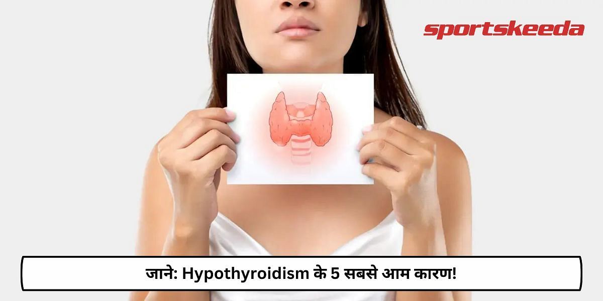 5 Most Common Causes Of Hypothyroidism!