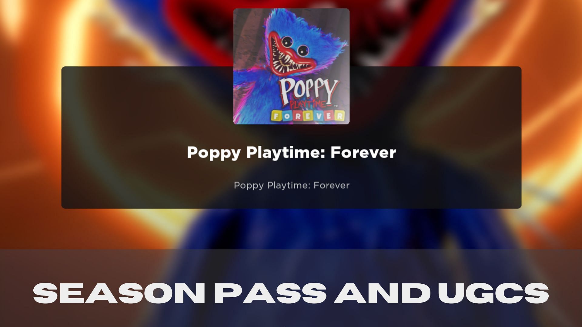 Featured cover of Season 1 Pass and UGCs in Poppy Playtime Forever