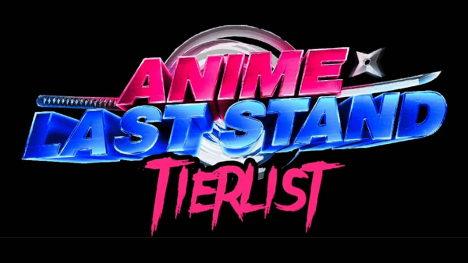 Anime Last Stand Units tier list