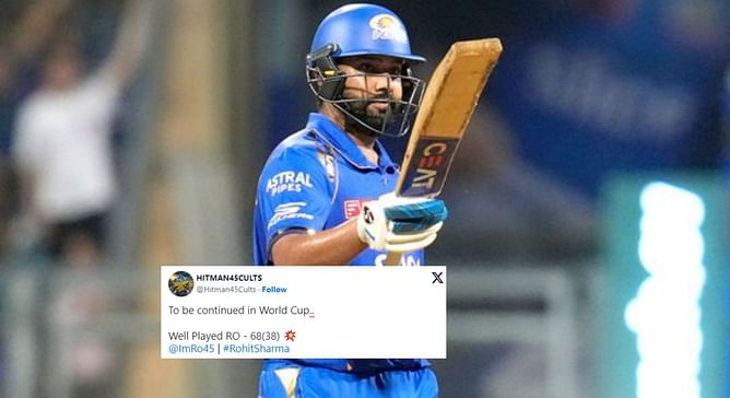 "To be continued in World Cup" - Fans react as Rohit Sharma returns to form with 68 off 38 balls in MI vs LSG IPL 2024 match