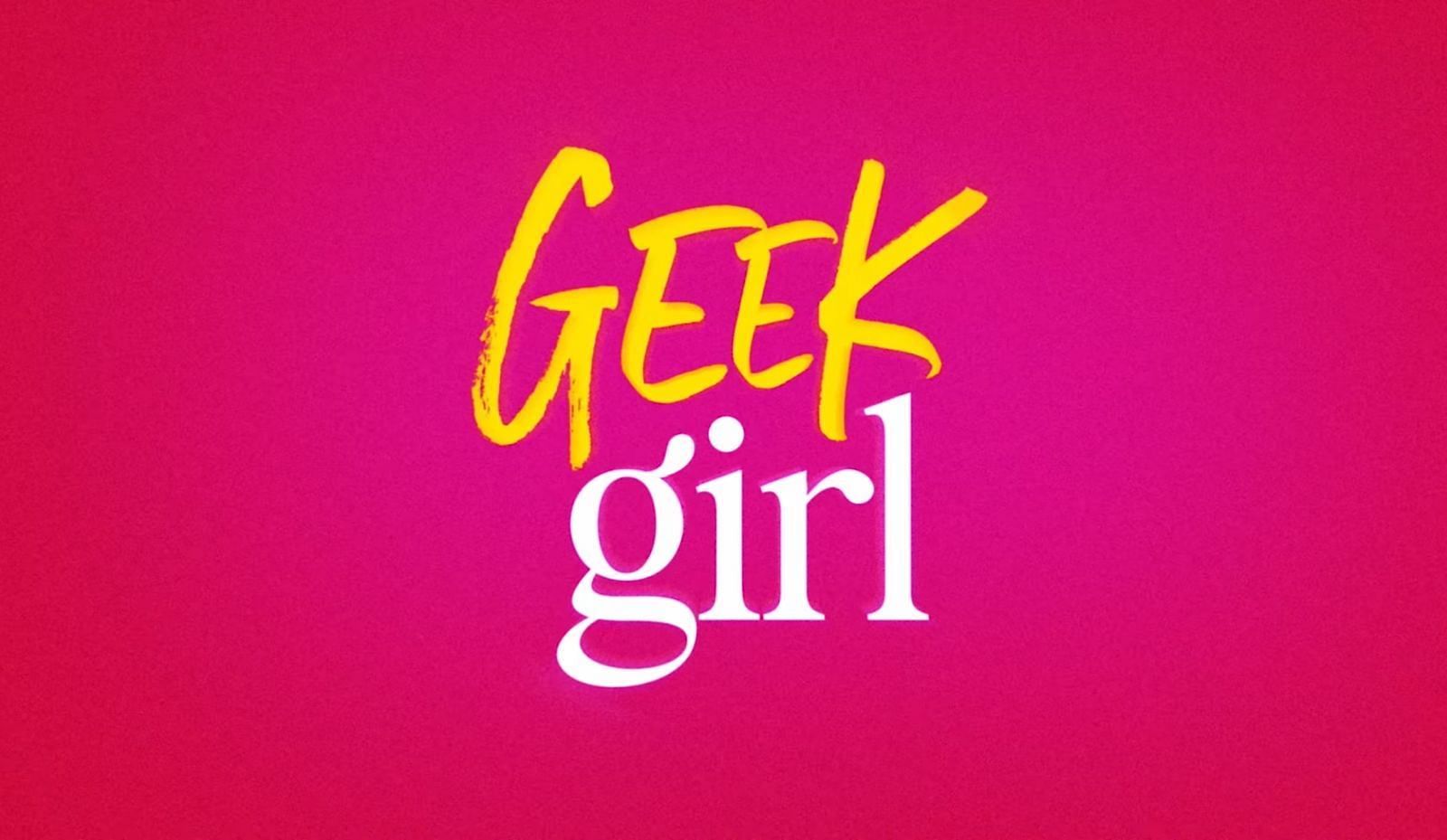Geek Girl is coming on Netflix (Image by Netflix)