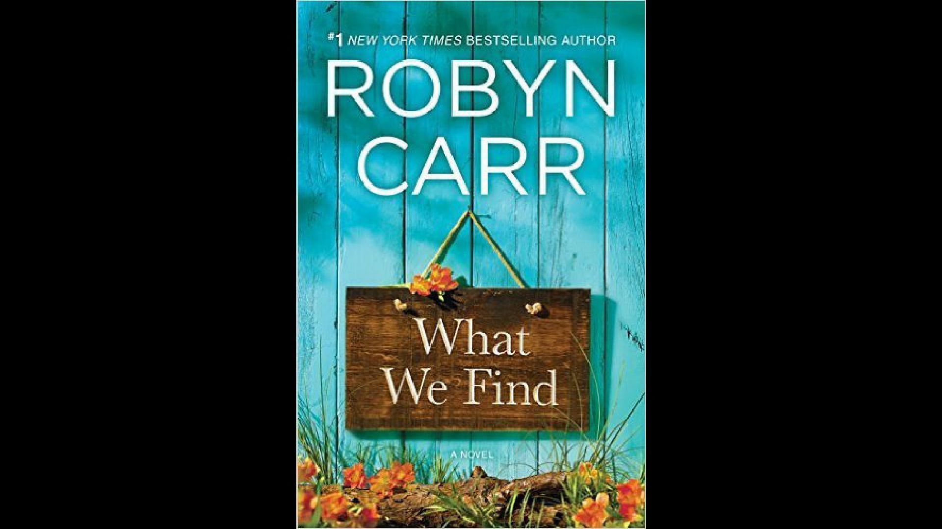Robyn Carr&#039;s What We Find (Image via Goodreads)