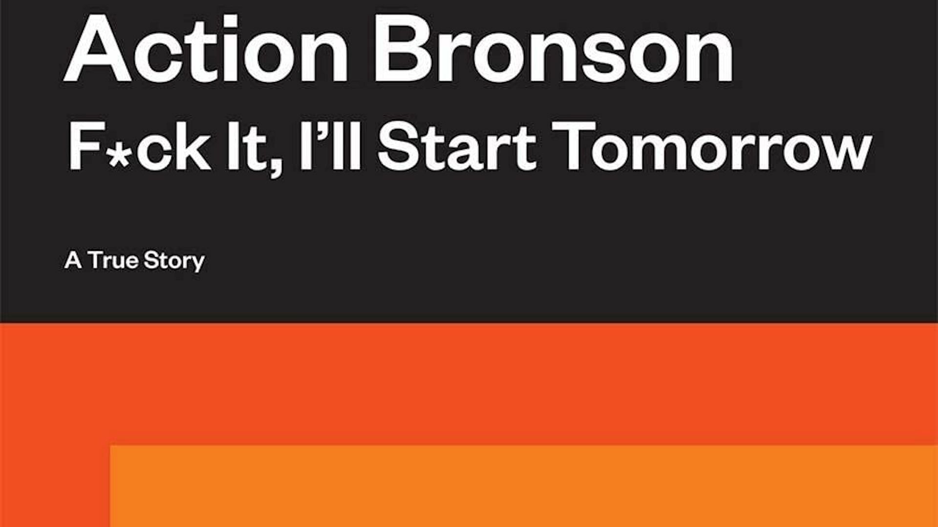 The cover art for Action Bronson&#039;s book titled &quot;F*ck It, I&#039;ll Start Tomorrow&quot; (Image via Amazon)