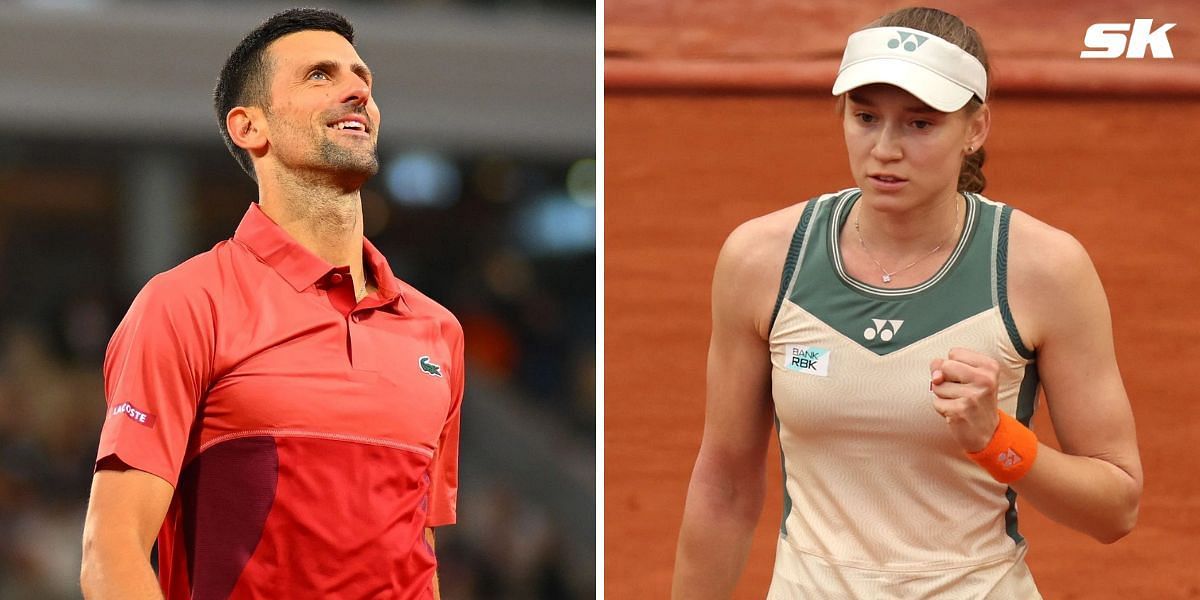 Novak Djokovic Elena Rybakina French Open