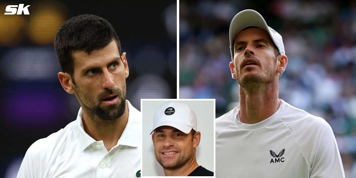 Andy Roddick shared his assessment of Novak Djokovic and Andy Murray