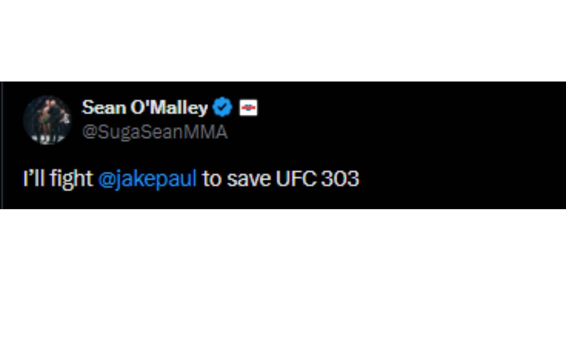 O&#039;Malley&#039;s tweet proposing a fight against Paul at UFC 303 [Image courtesy: @SugaSeanMMA - X]