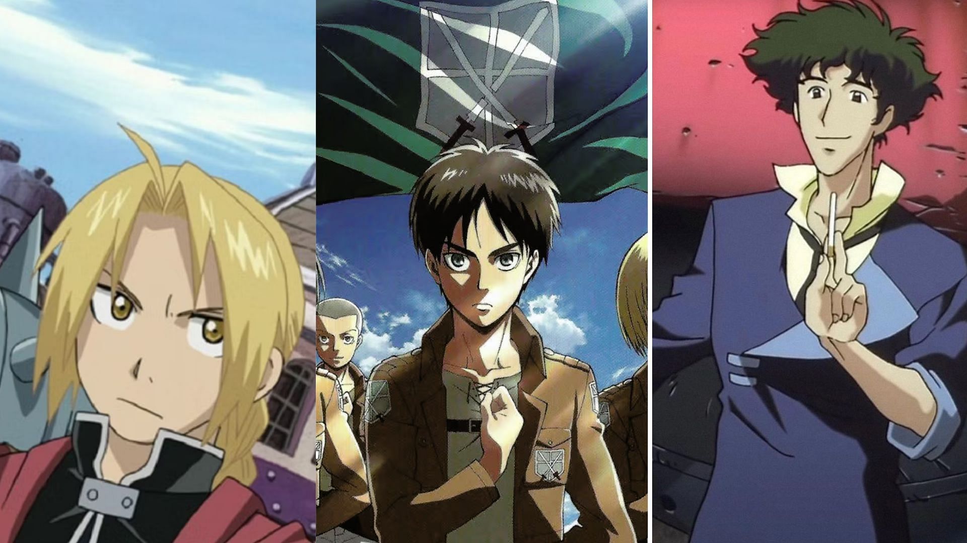 Fullmetal Alchemist, Attack on Titan, Cowboy Bebop 