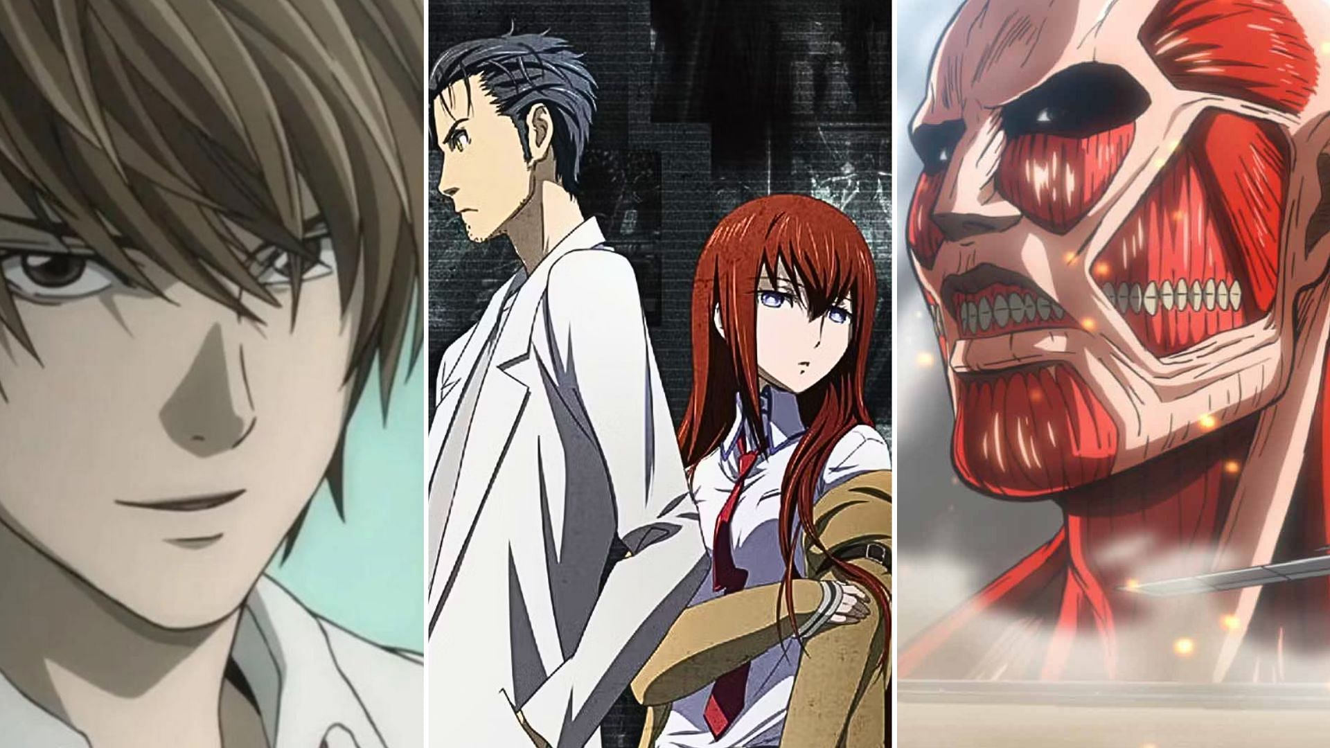 Death Note, Steins;Gate, Attack on Titan 